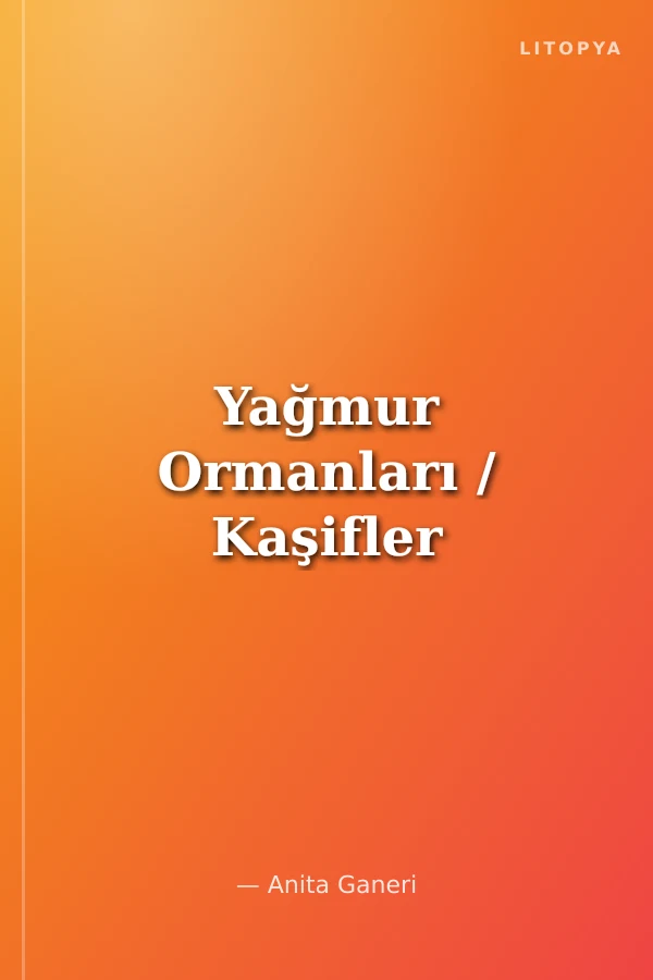 Yağmur Ormanları / Kaşifler