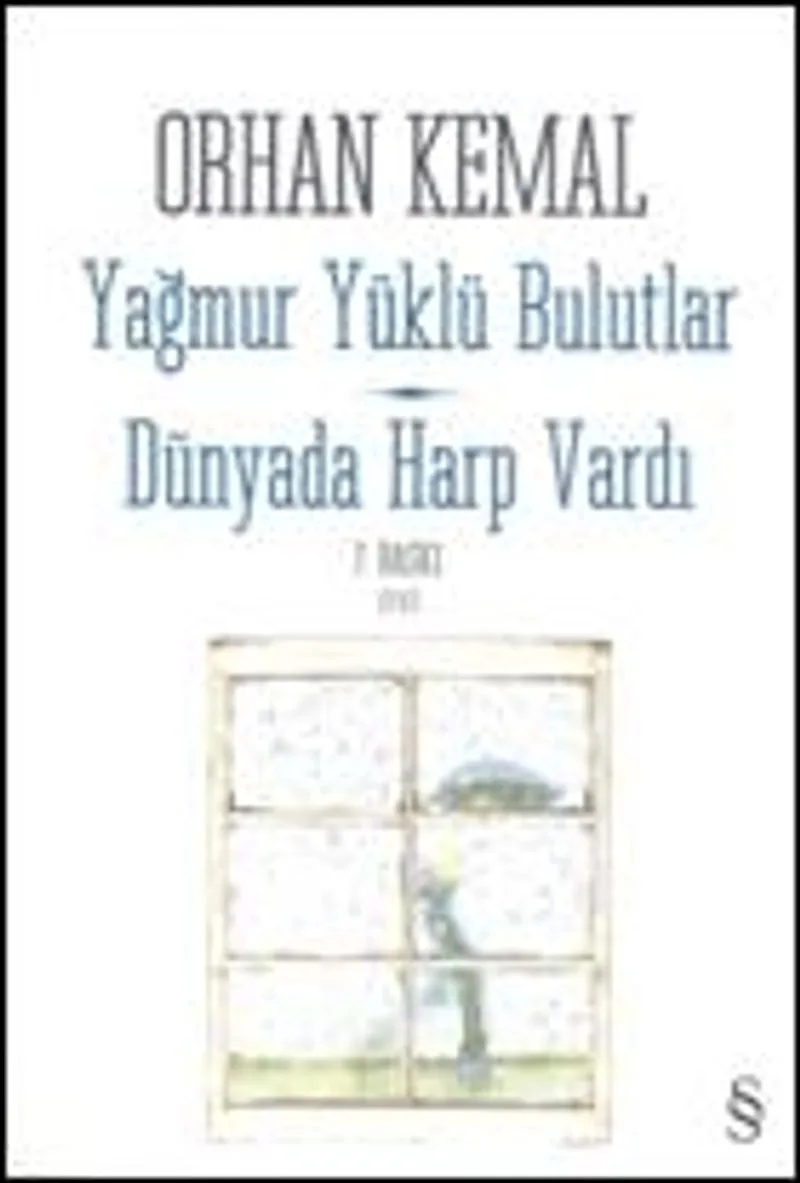 Yağmur Yüklü Bulutlar Dünyada Harp Vardı