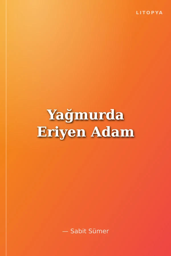 Yağmurda Eriyen Adam