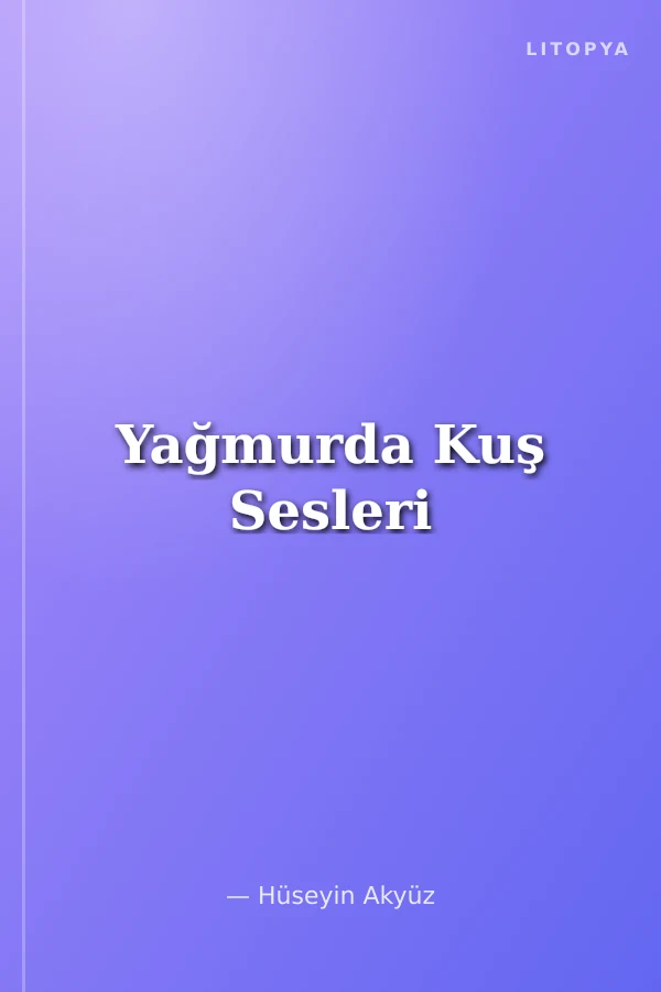 Yağmurda Kuş Sesleri