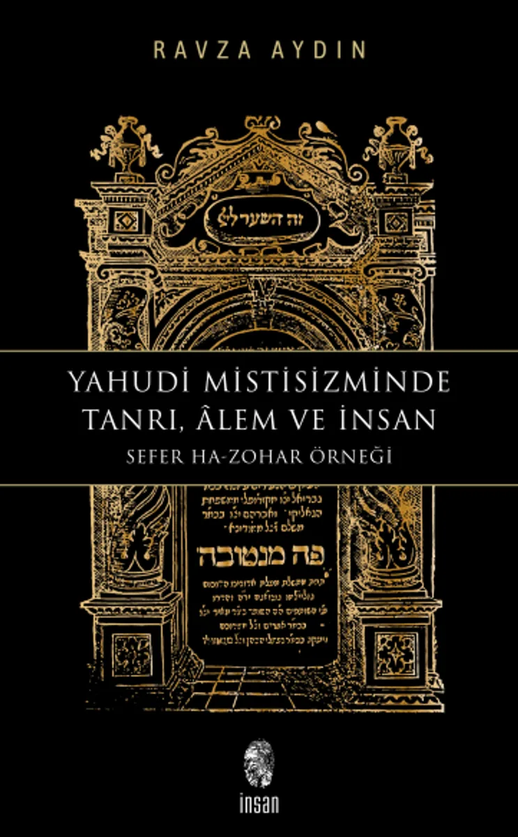 Yahudi Mistisizminde Tanrı, Âlem ve İnsan Sefer Ha-Zohar Örneği