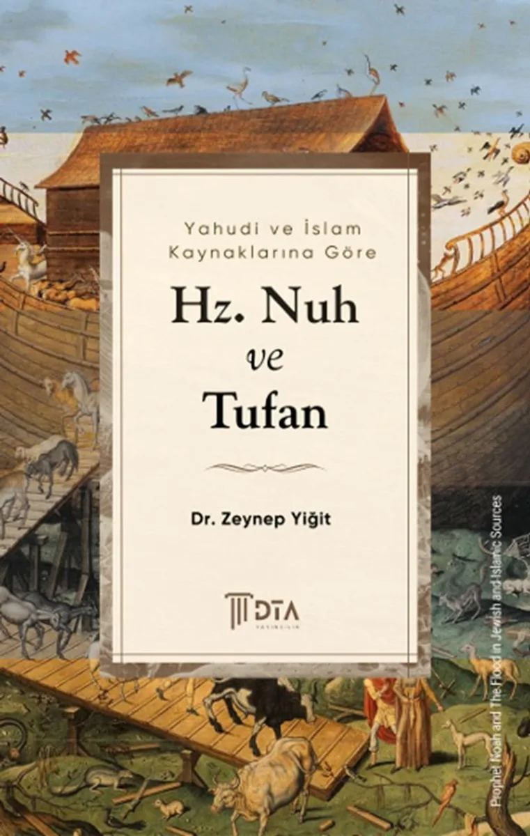 Yahudi ve İslam Kaynaklarına Göre Hz. N&ucirc;h ve T&ucirc;fan