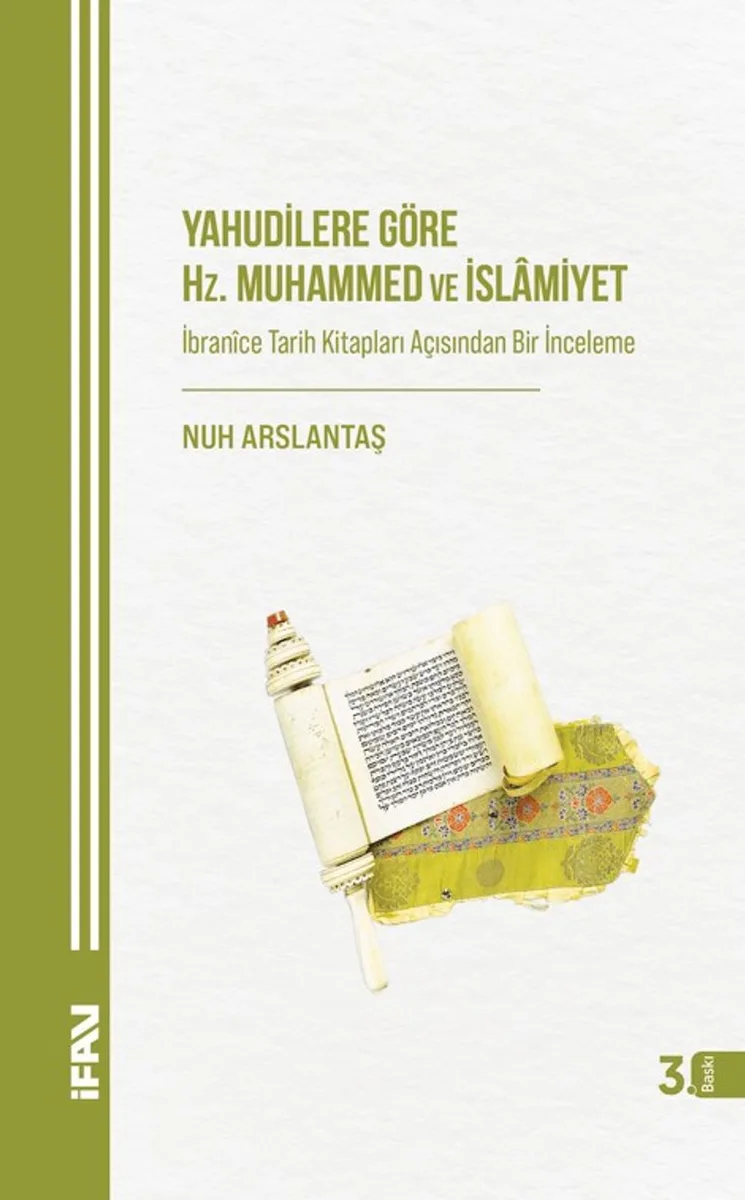 Yahudilere Göre Hz. Muhammed ve İslamiyet İbranice Tarih Kitapları Açısından Bir İnceleme