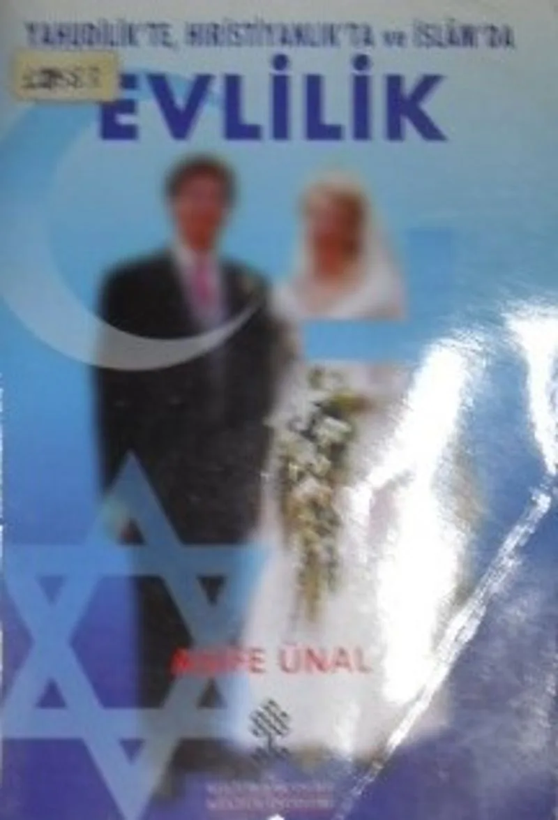 Yahudilikte, Hıristiyanlıkta ve İslamda Evlilik (Kod:11-A-37)