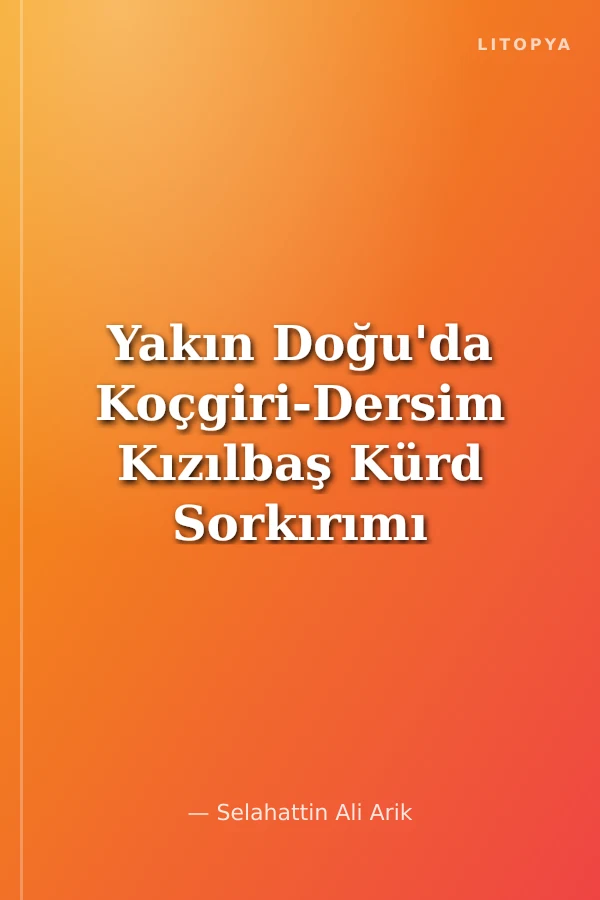 Yakın Doğu'da Koçgiri-Dersim Kızılbaş Kürd Sorkırımı