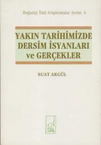 Yakın Tarihimizde Dersim İsyanları Ve Gerçekler
