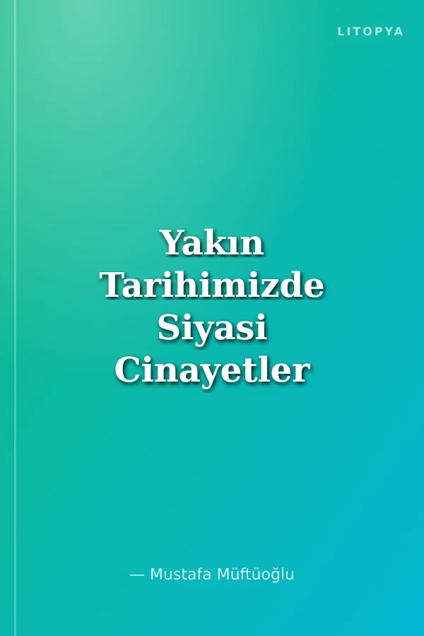 Yakın Tarihimizde Siyasi Cinayetler (İkinci Cilt)