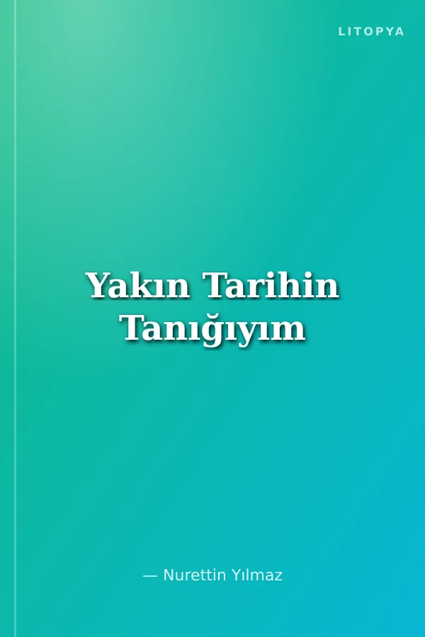Yakın Tarihin Tanığıyım