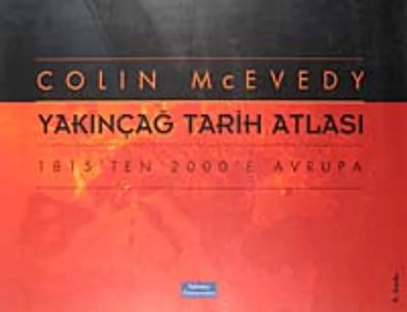 Yakınçağ Tarih Atlası 1815'ten 2000'e Avrupa