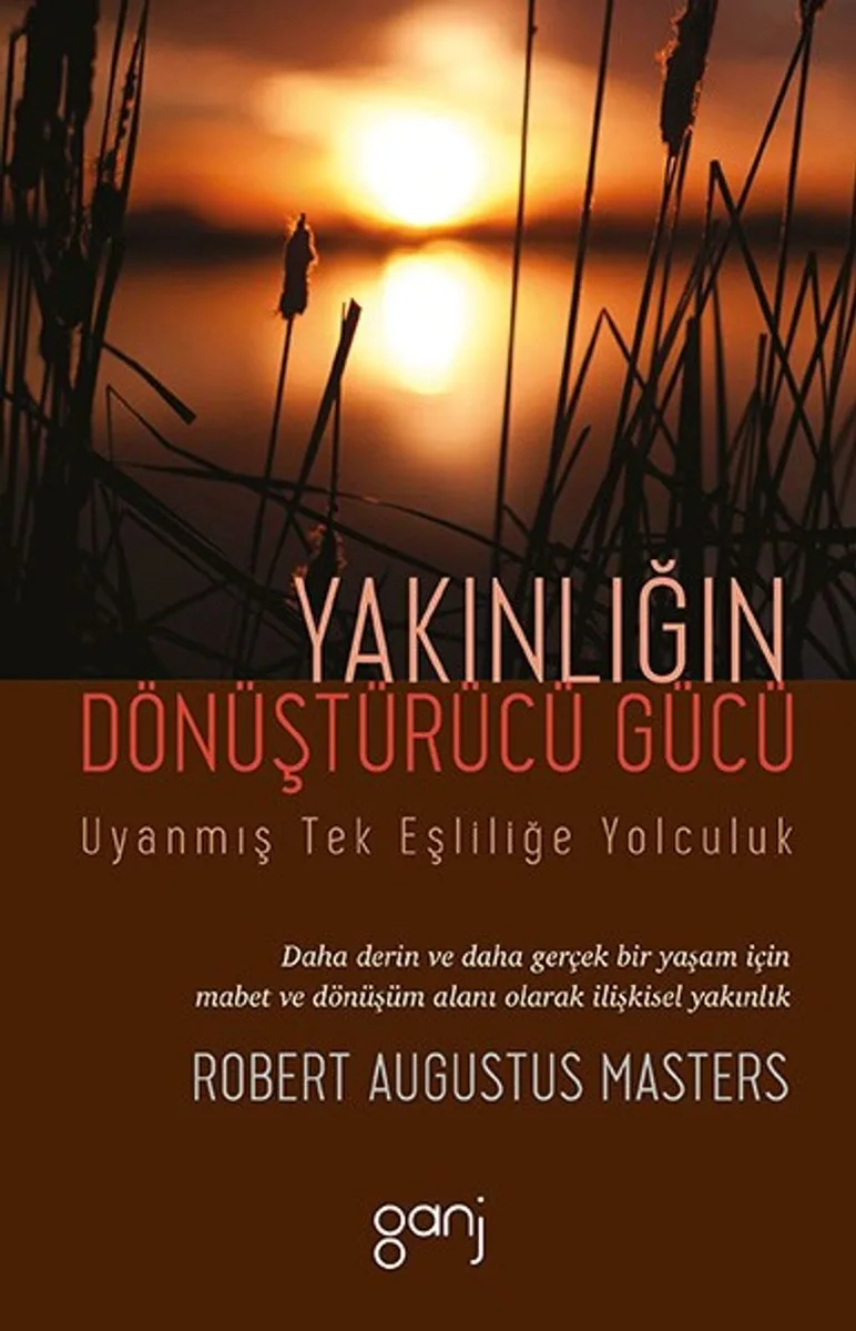 Yakınlığın Dönüştürücü Gücü Uyanmış Tek Eşliliğe Yolculuk