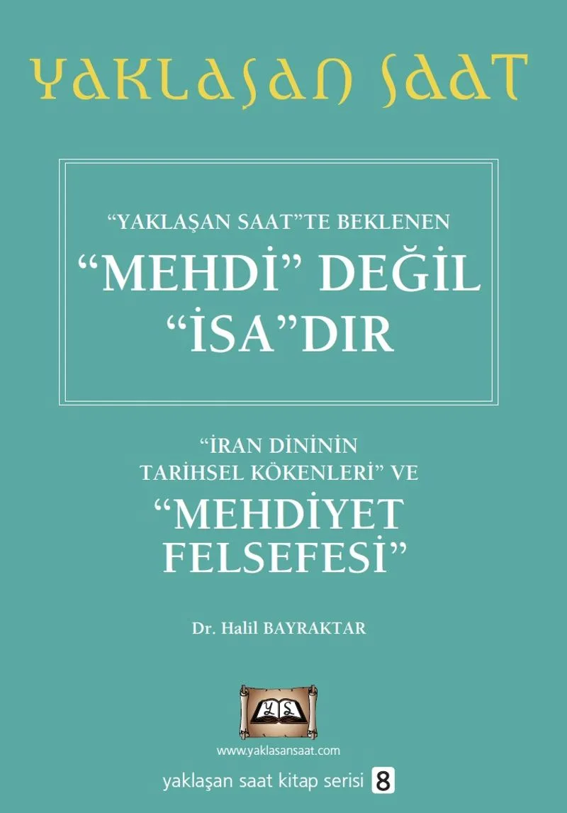 Yaklaşan Saat'te Beklenen Mehdi Değil İsa'dır