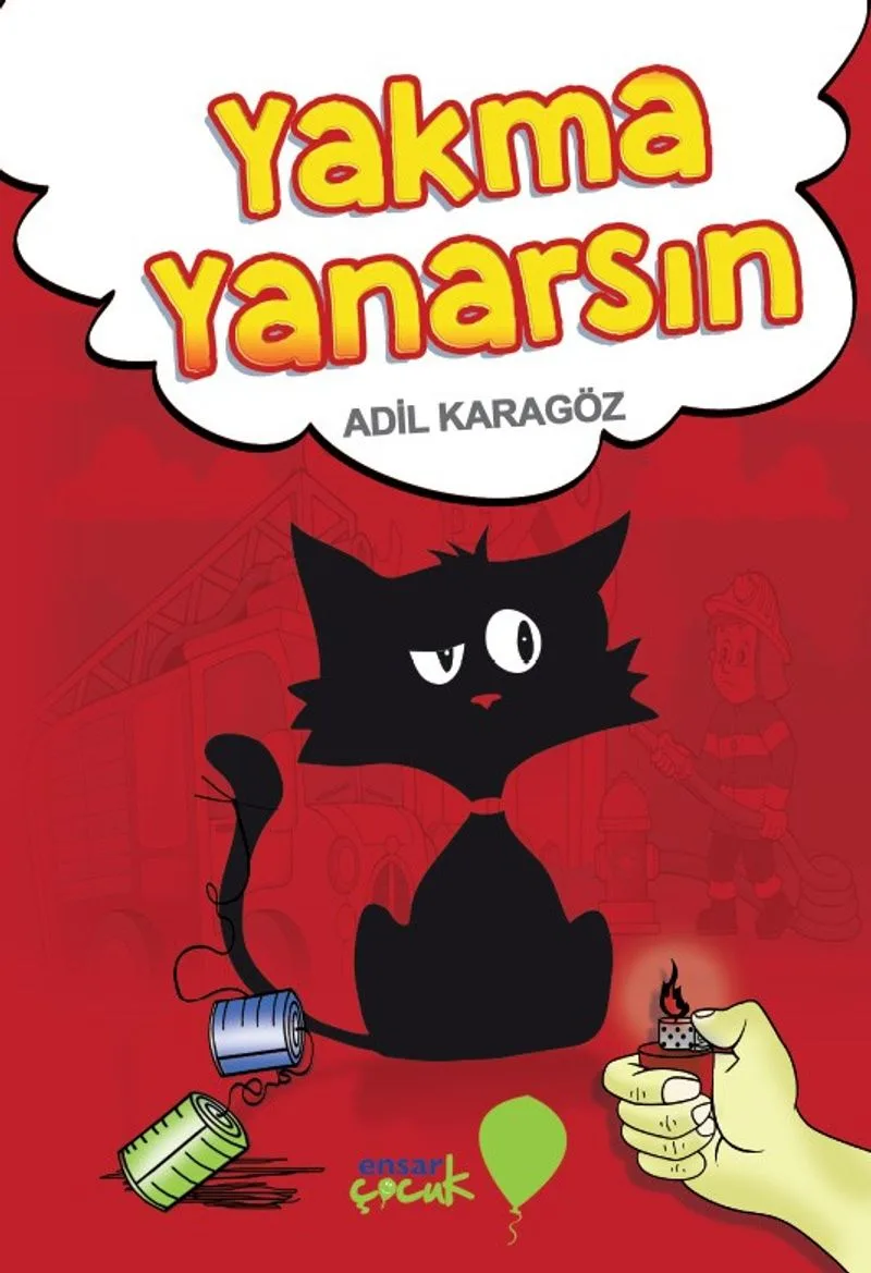 Yakma Yanarsın Resimli Çocuk Hikayeleri