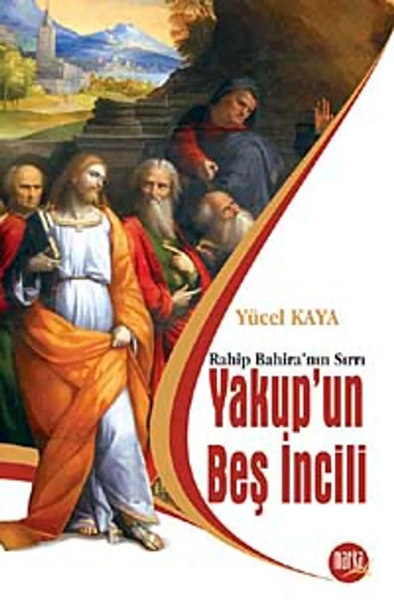 Yakup'un Beş İncili Rahip Bahira'nın Sırrı