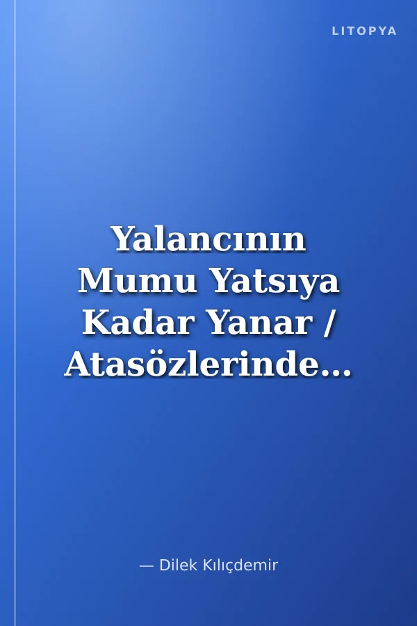 Yalancının Mumu Yatsıya Kadar Yanar / Atasözlerinden Hikayeler