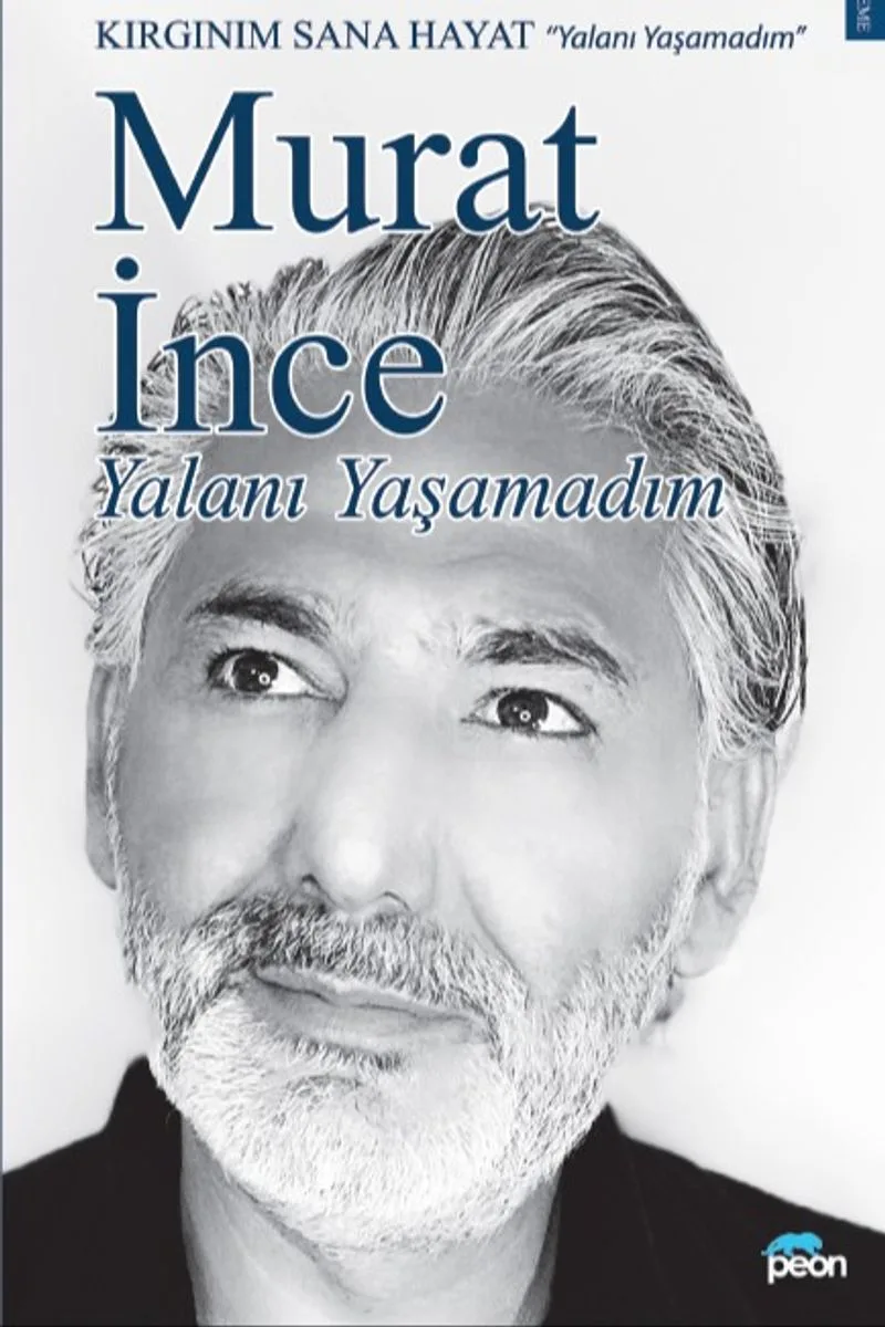 Yalanı Yaşamadım Kırgınım Sana Hayat