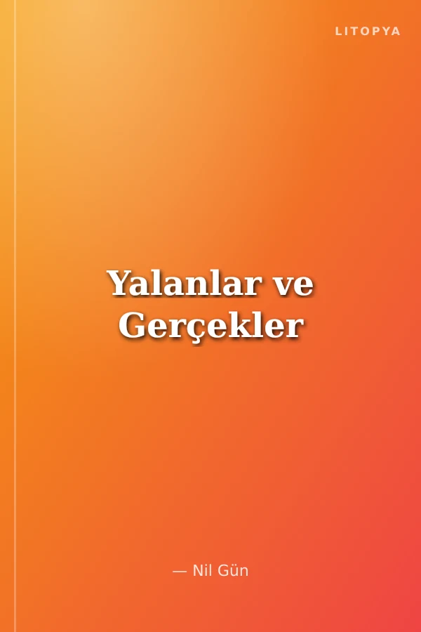 Yalanlar ve Gerçekler