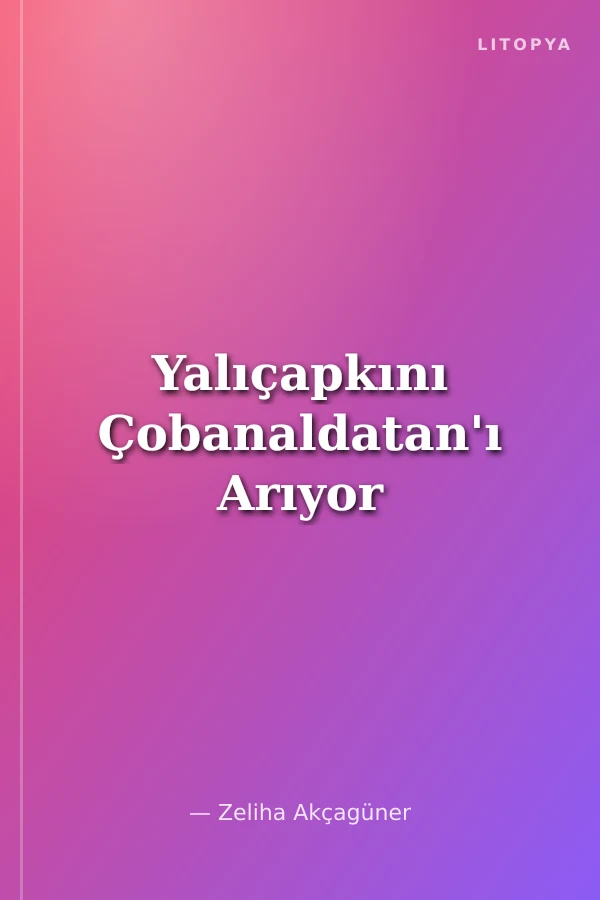 Yalıçapkını Çobanaldatan'ı Arıyor