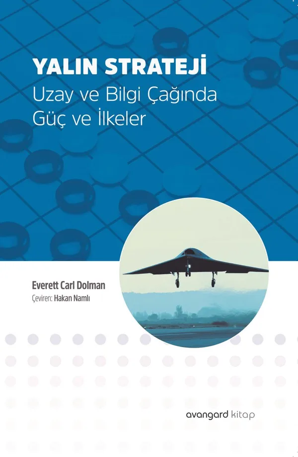 Yalın Strateji Uzay ve Bilgi Çağında Güç ve İlkeler