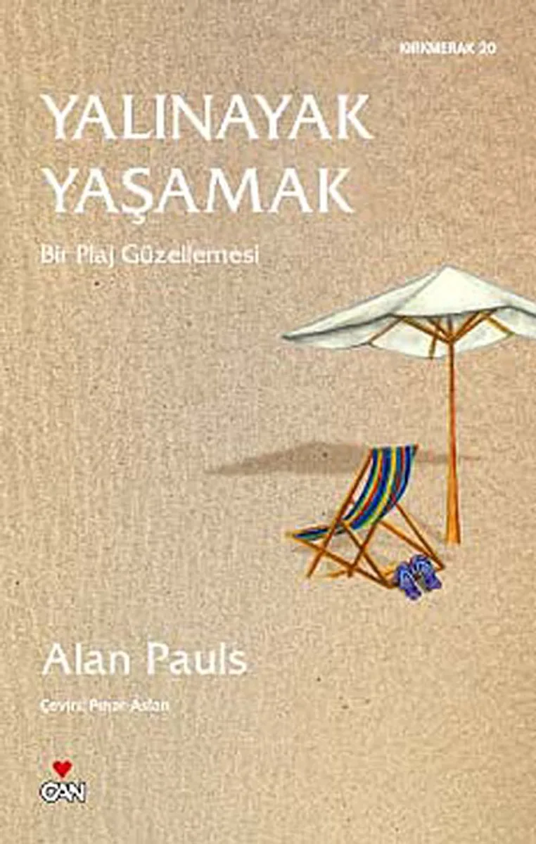 Yalınayak Yaşamak Bir Plaj Güzellemesi