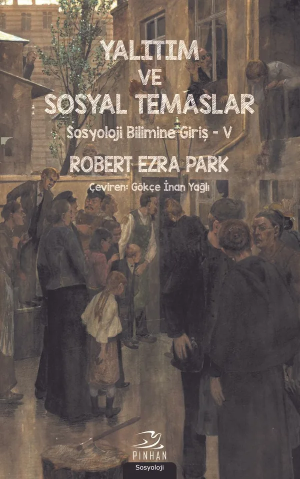 Yalıtım ve Sosyal Temaslar Sosyoloji Bilimine Giriş 5