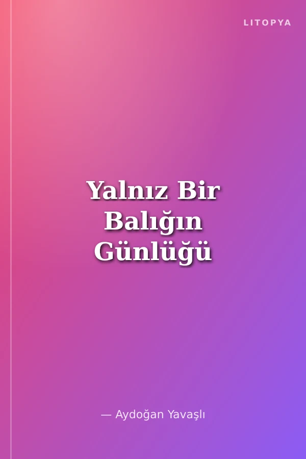 Yalnız Bir Balığın Günlüğü