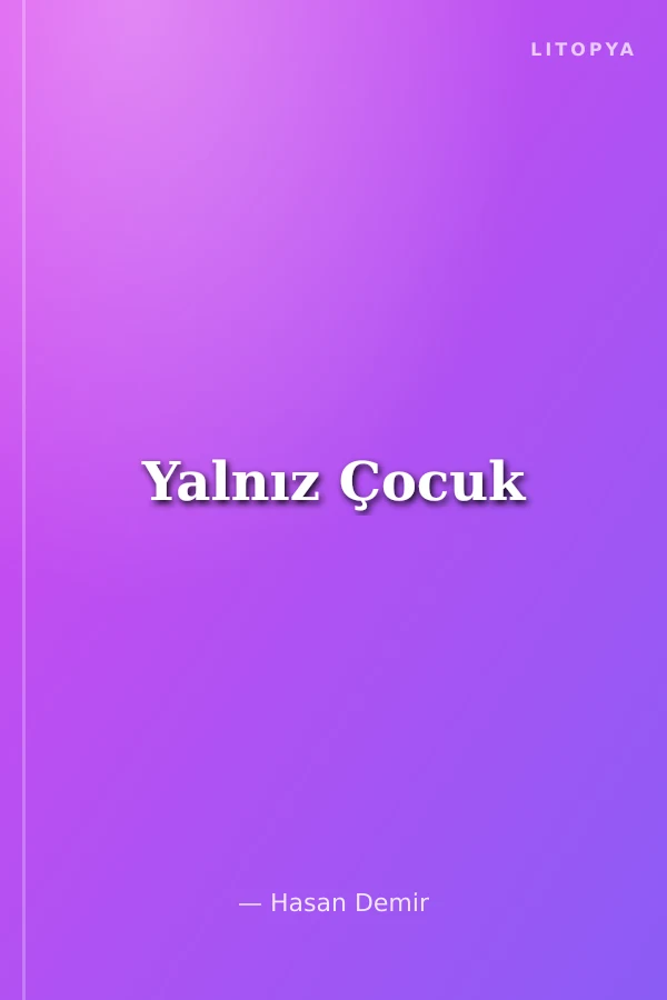 Yalnız Çocuk