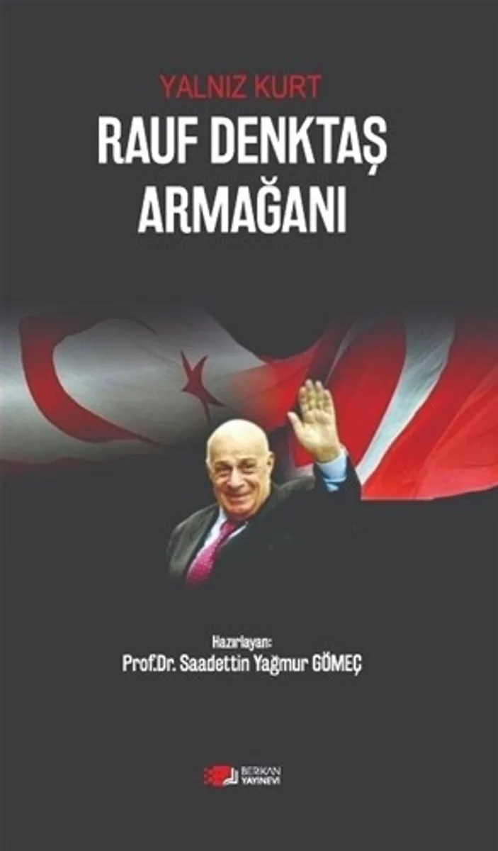 Yalnız Kurt : Toros Rauf Denktaş'a Armağan