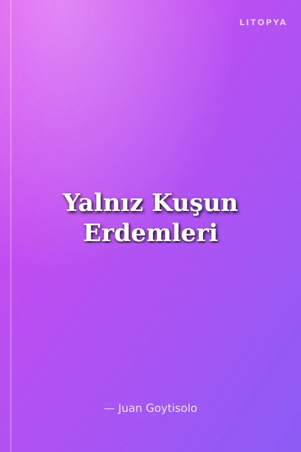 Yalnız Kuşun Erdemleri