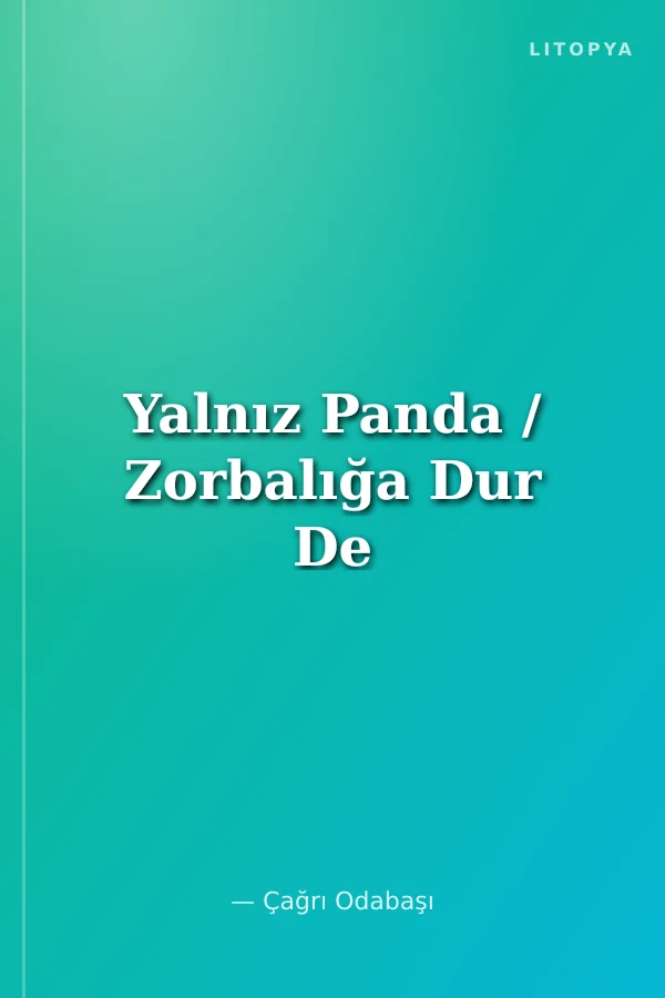 Yalnız Panda / Zorbalığa Dur De