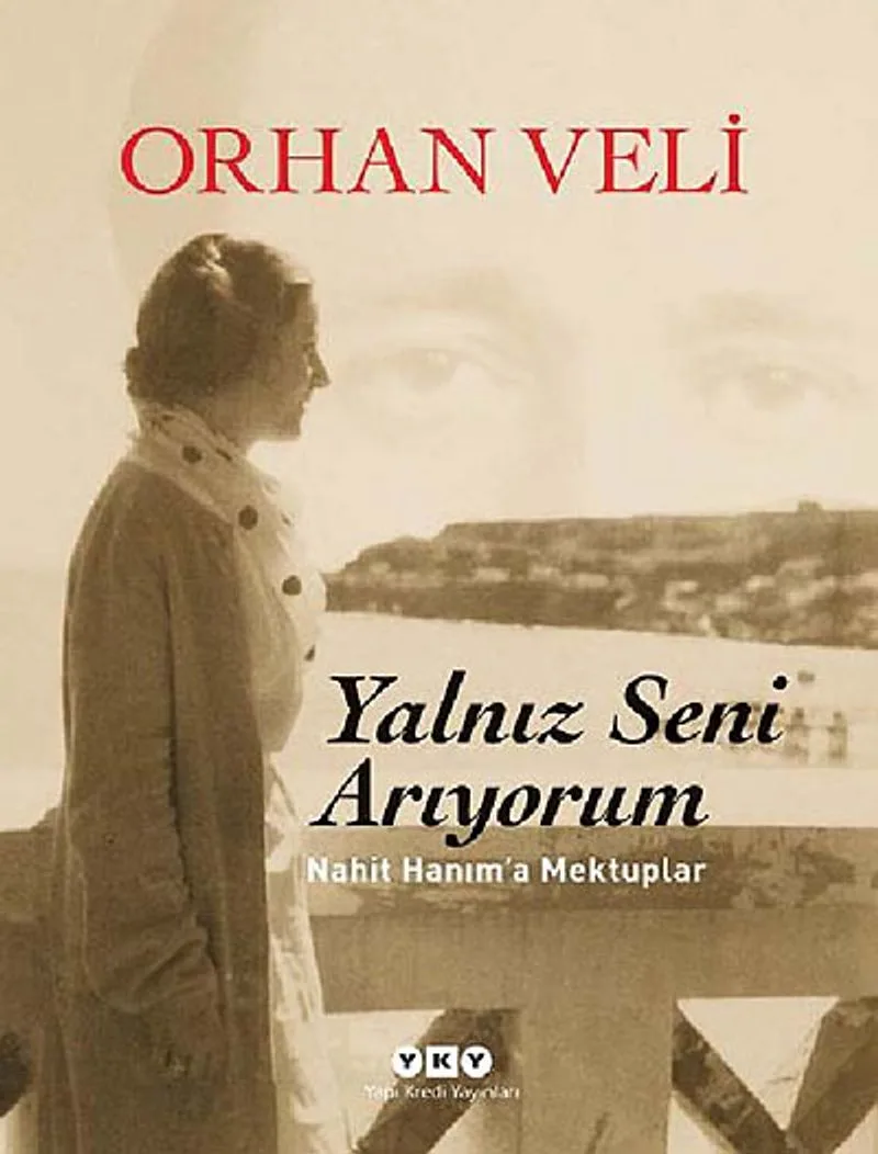Yalnız Seni Arıyorum (Ciltli) Nahit Hanım'a Mektuplar