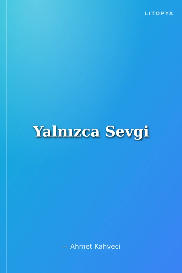 Yalnızca Sevgi