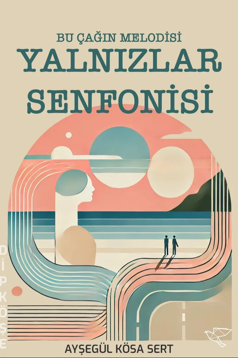 Yalnızlar Senfonisi Bu Çağın Melodisi