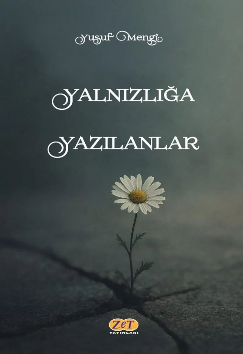 Yalnızlığa Yazılanlar