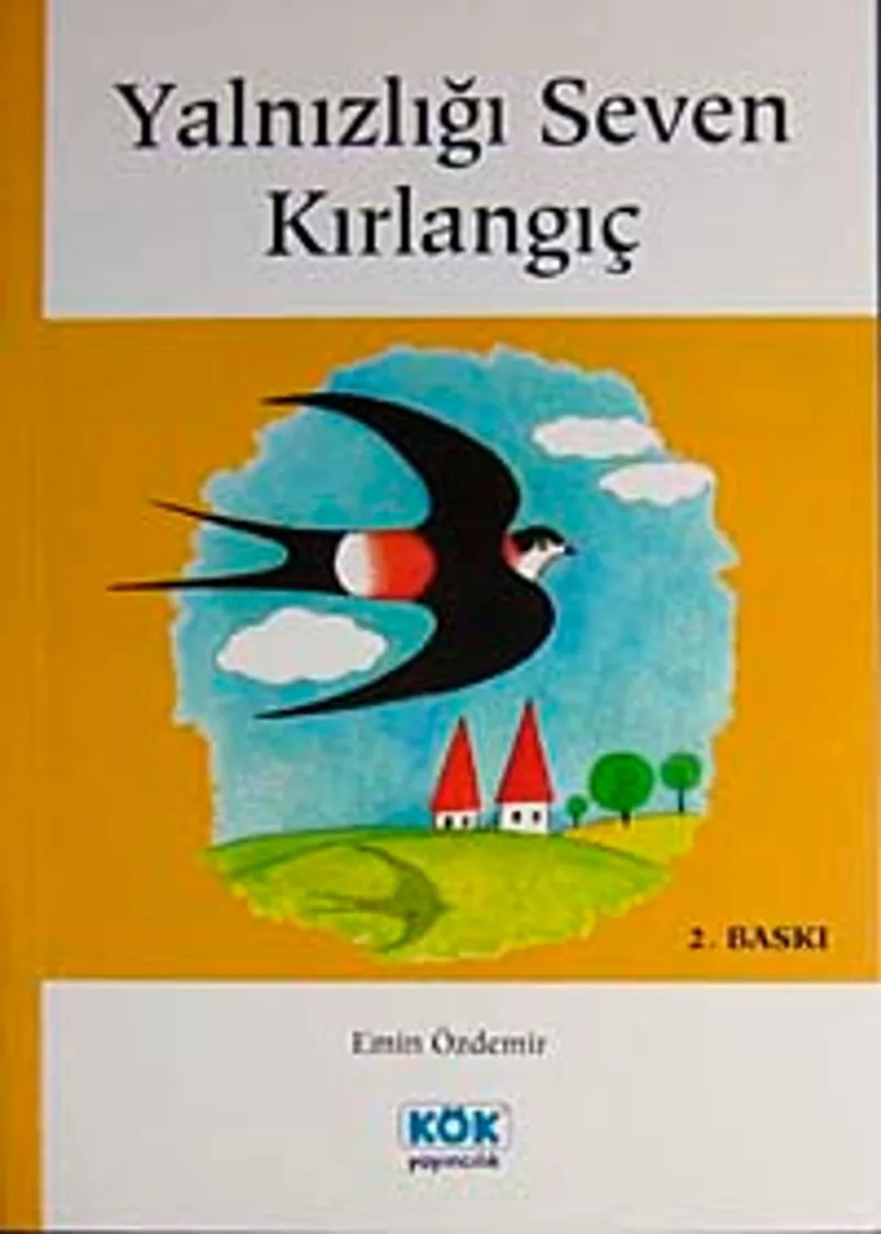 Yalnızlığı Seven Kırlangıç