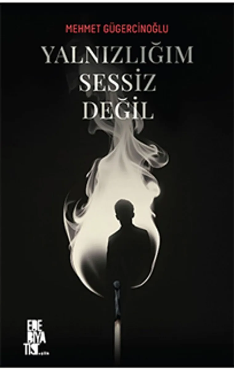 Yalnızlığım Sessiz Değil