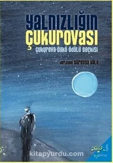 Yalnızlığın Çukurovası