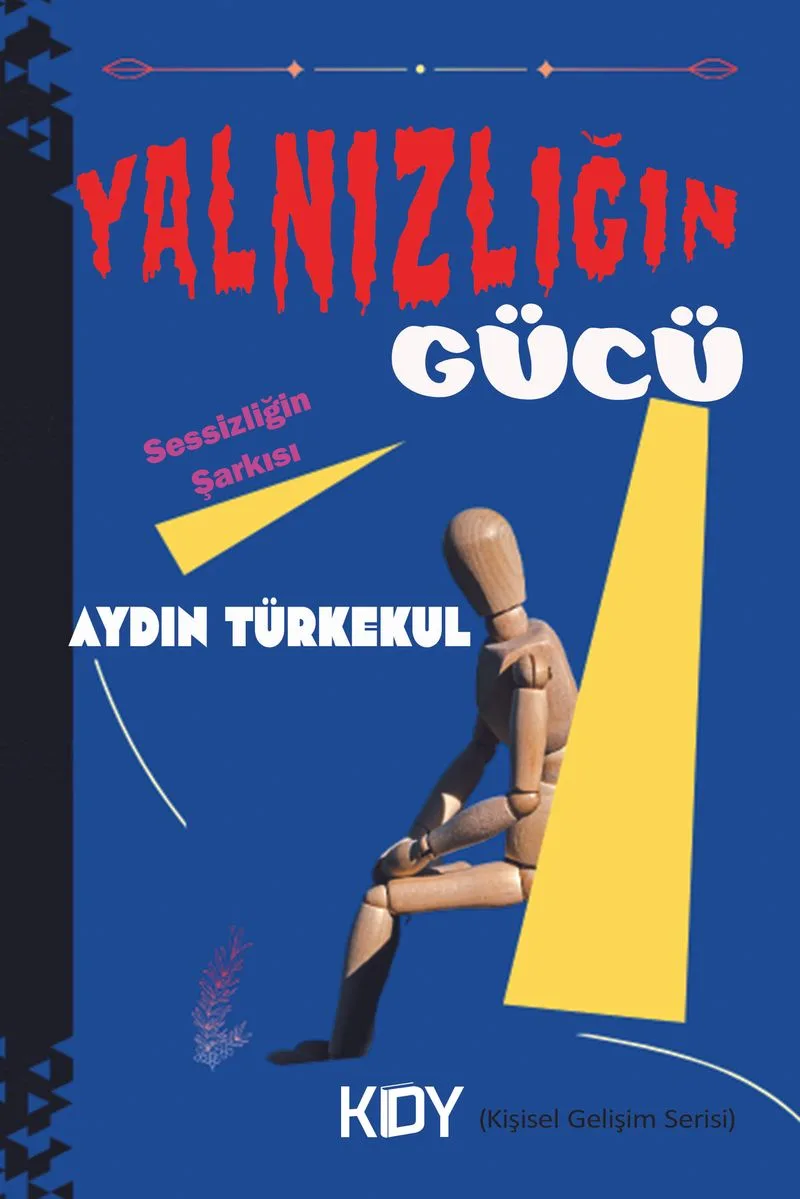 Yalnızlığın Gücü