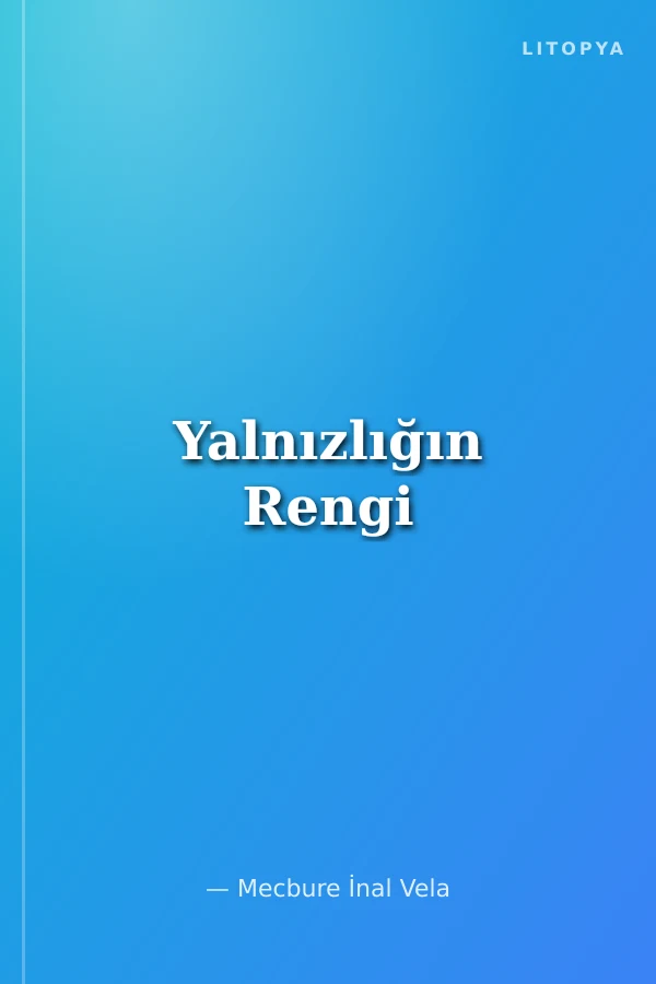 Yalnızlığın Rengi