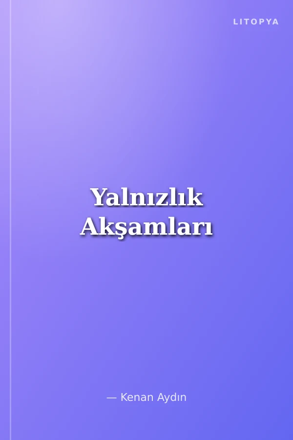 Yalnızlık Akşamları