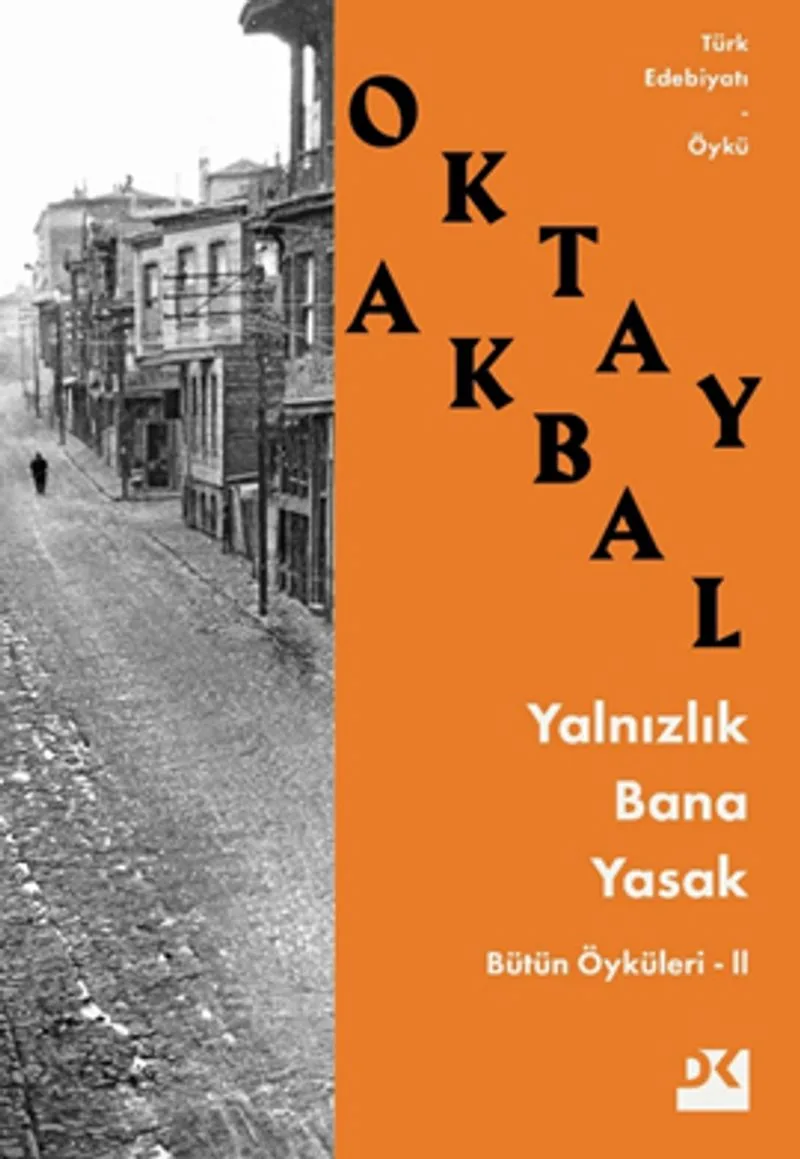 Yalnızlık Bana Yasak / Bütün Öyküleri 2
