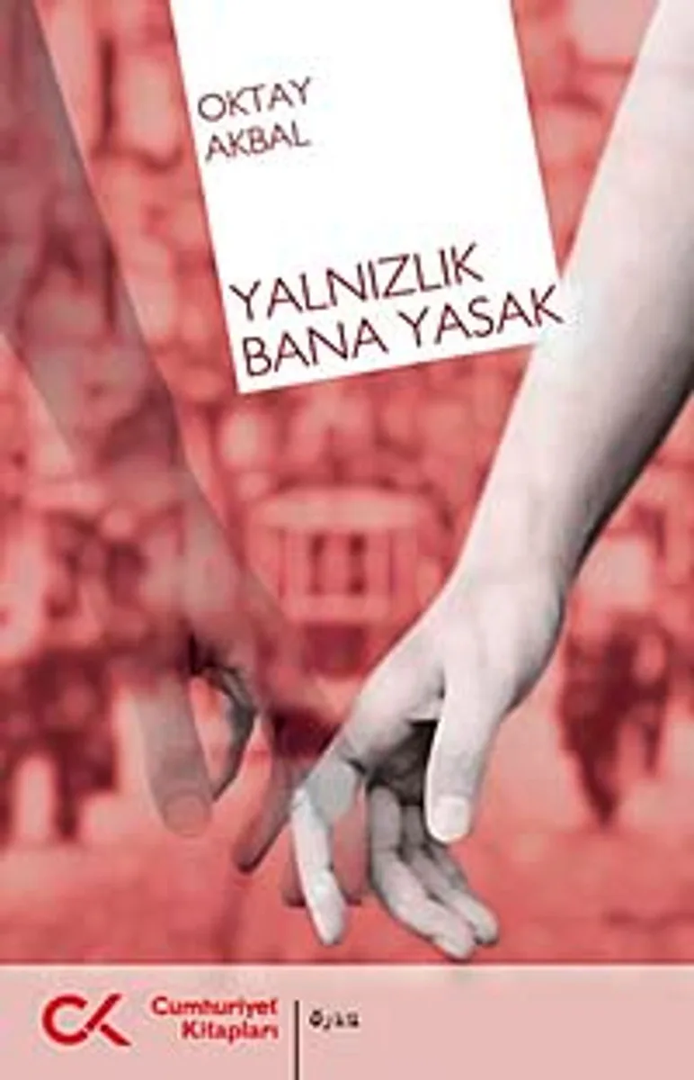 Yalnızlık bana yasak