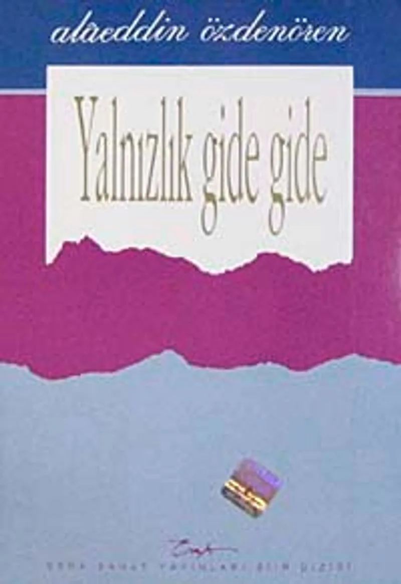 Yalnızlık Gide Gide