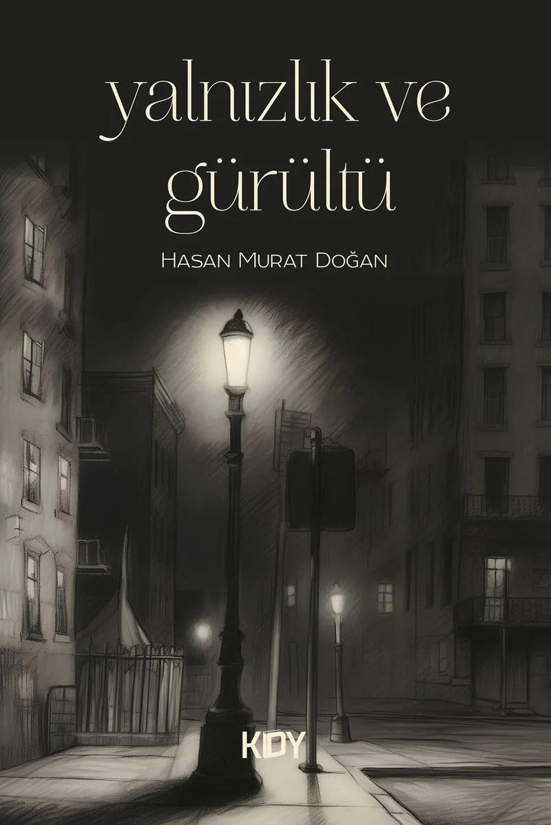 Yalnızlık ve Gürültü