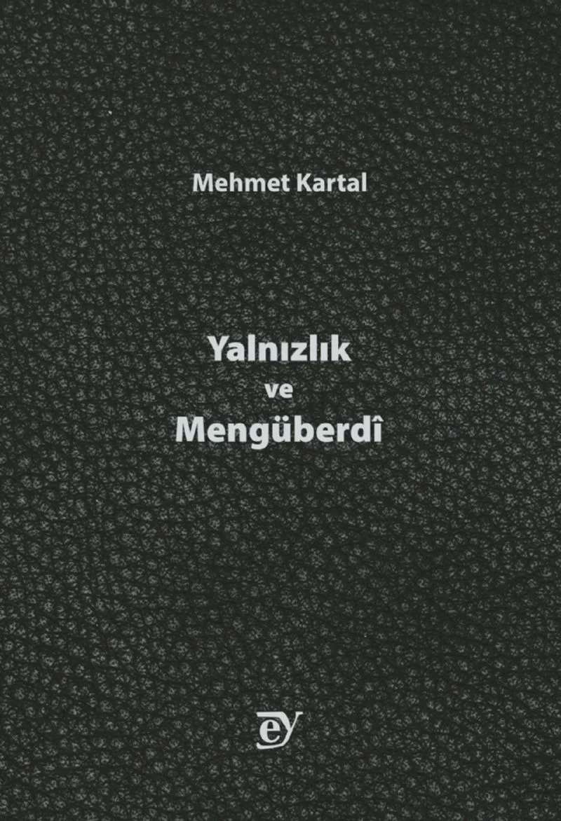 Yalnızlık ve Mengüberdi