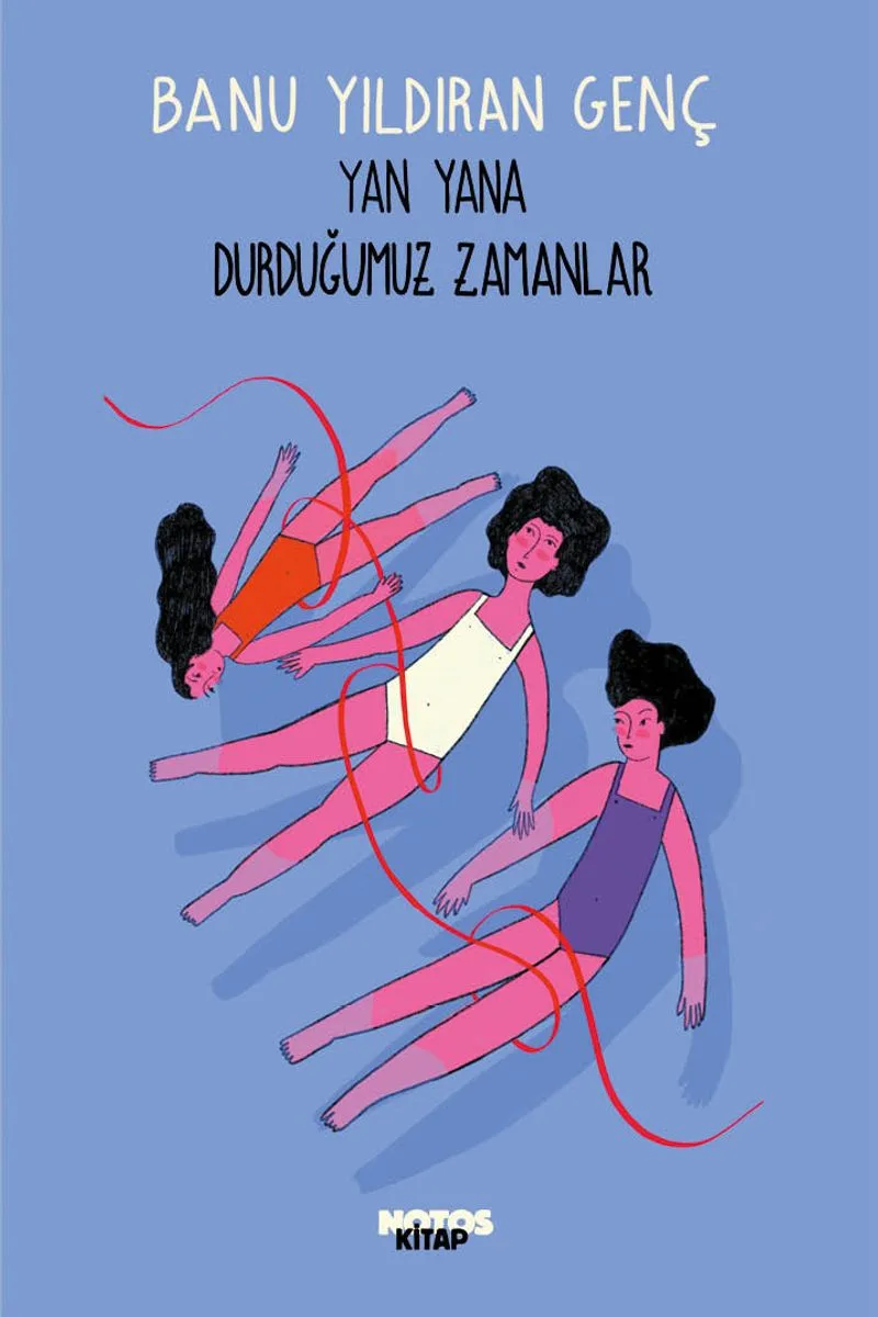 Yan Yana Durduğumuz Zamanlar