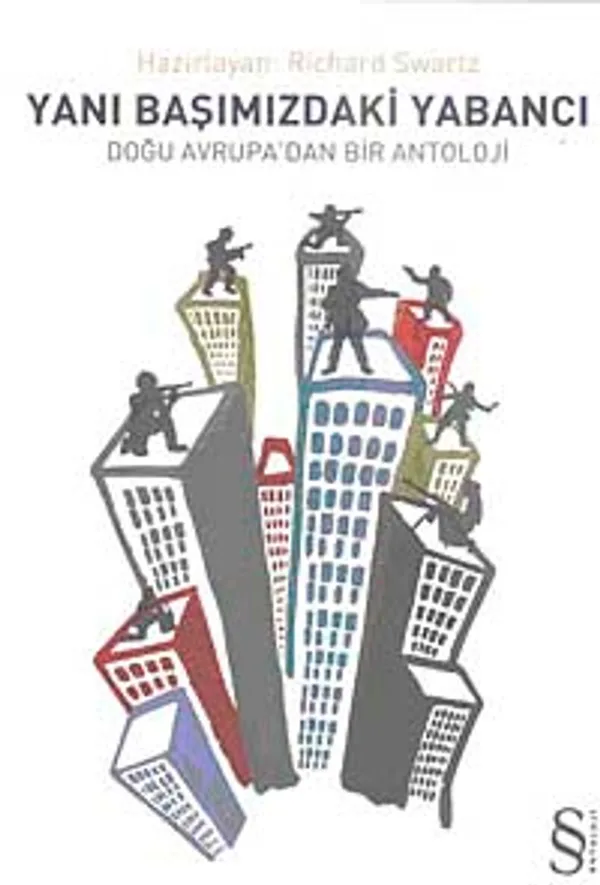 Yanıbaşımızdaki Yabancı Doğu Avrupa'dan Bir Antoloji