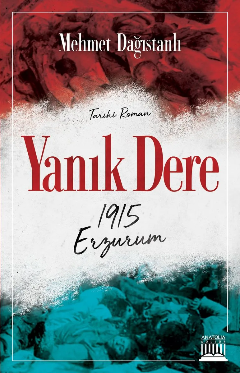 Yanık Dere 1915 Erzurum