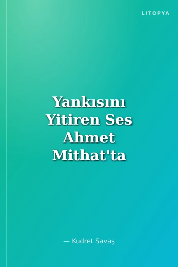 Yankısını Yitiren Ses Ahmet Mithat'ta Oksidentalist Bakış