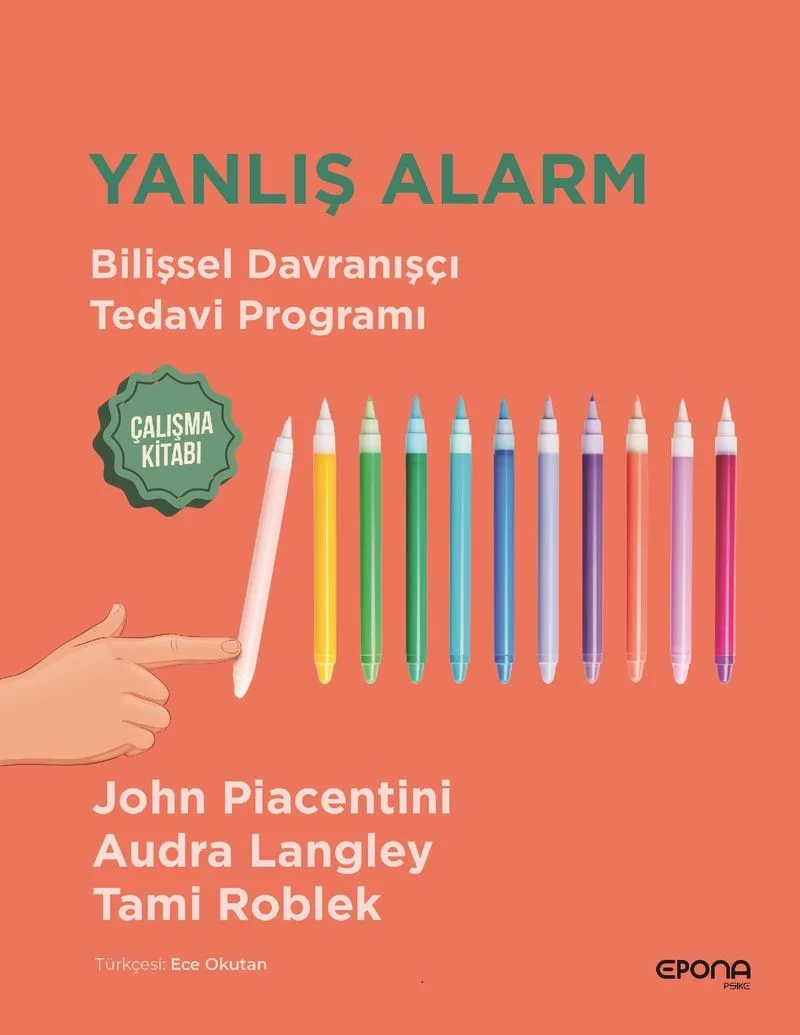 Yanlış Alarm Bilişsel Davranışçı Tedavi Programı-Çalışma Kitabı