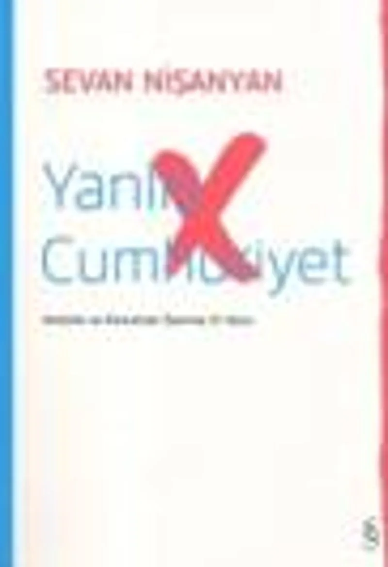 Yanlış Cumhuriyet Atatürk ve Kemalizm Üzerine 51 Soru